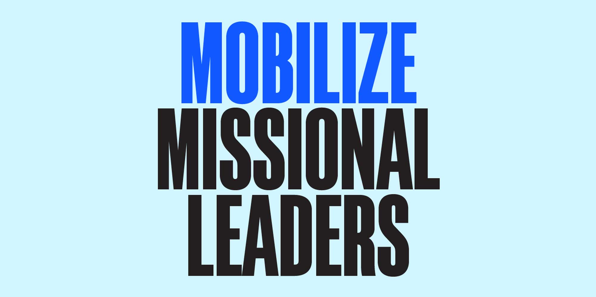 Mobilizing Missional Leaders
