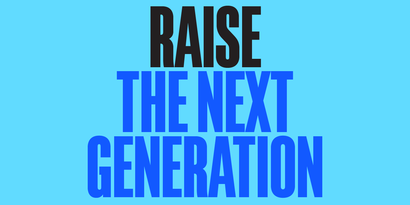 Raising the Next Generation