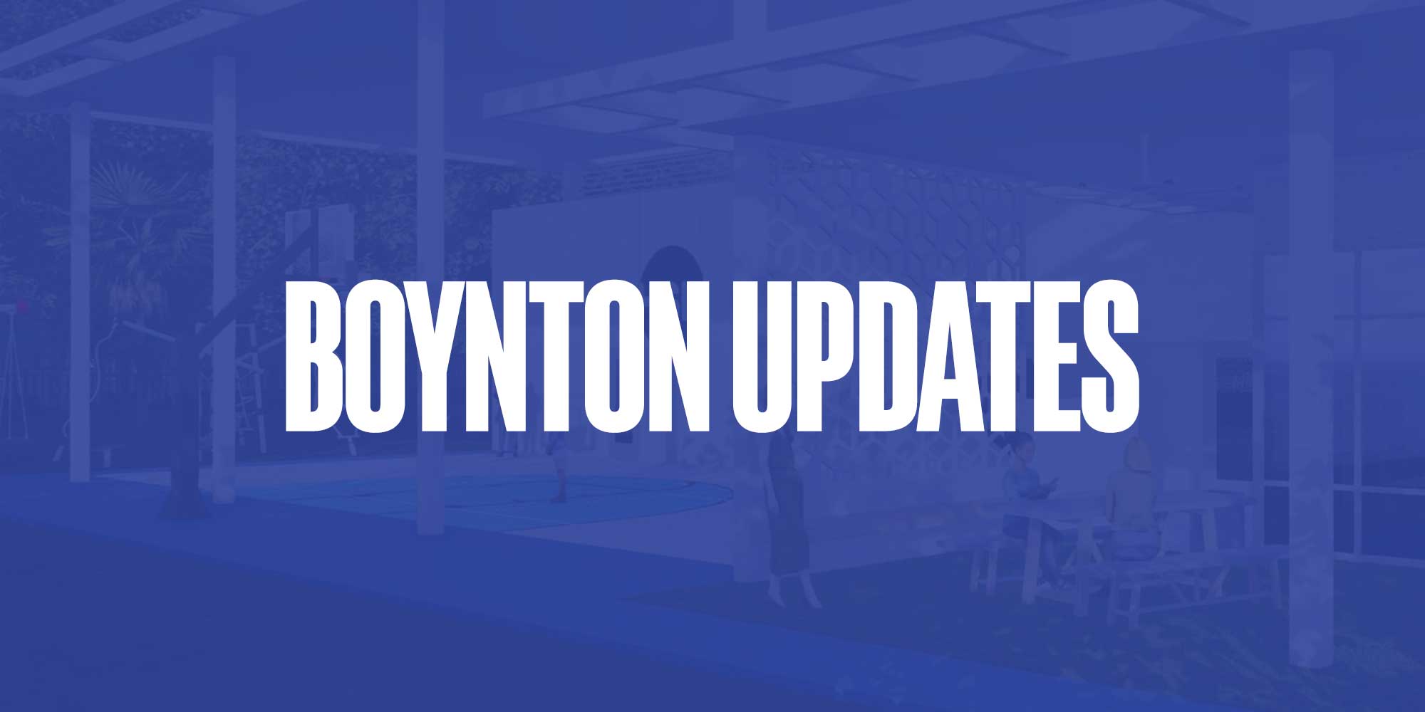 Boynton Updates October 2025