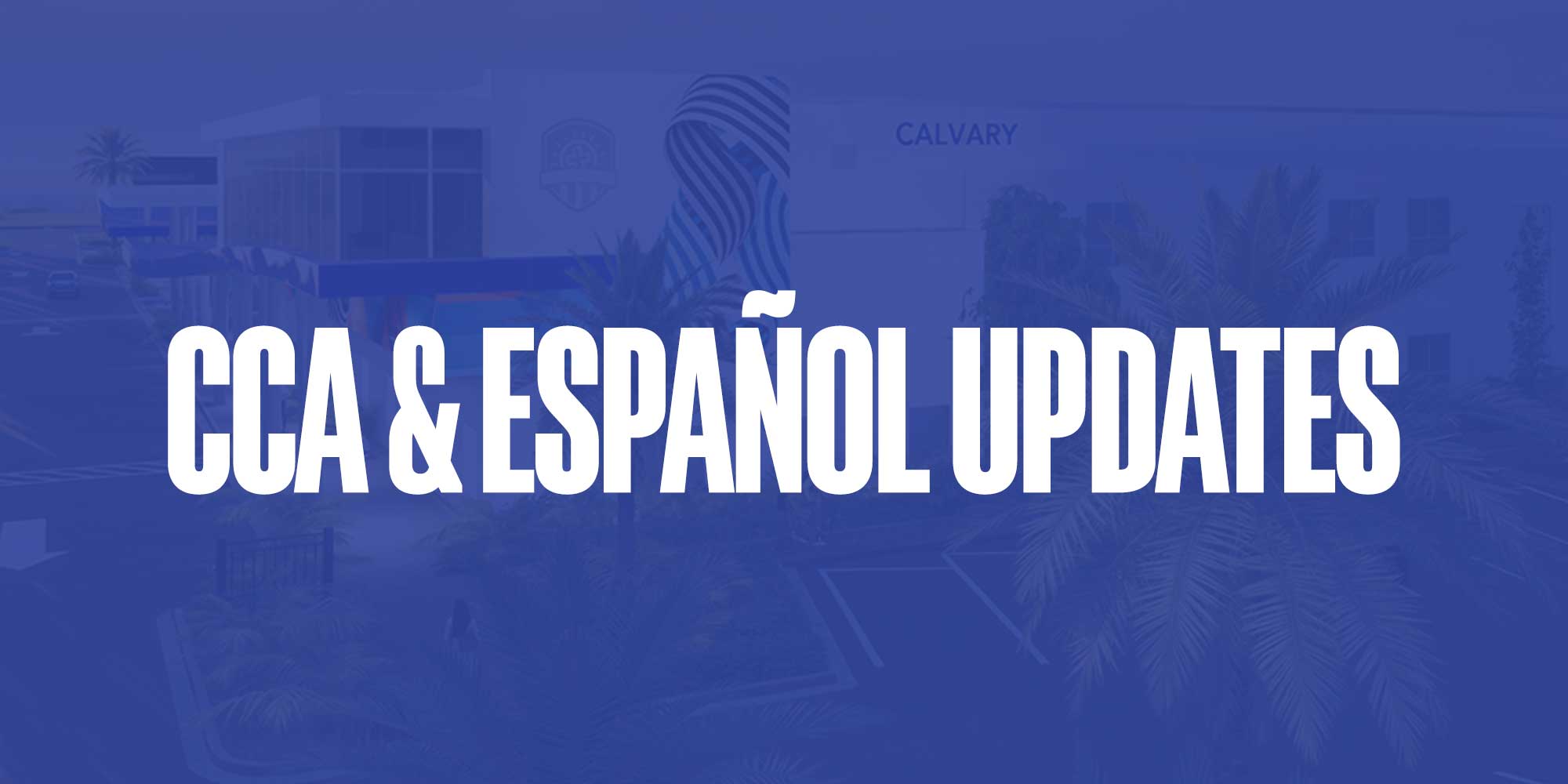 CCA & Español Updates October 2025