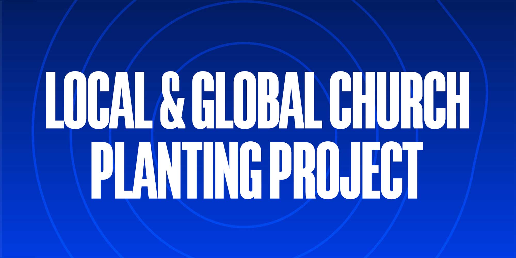 Church Planting Local & Global