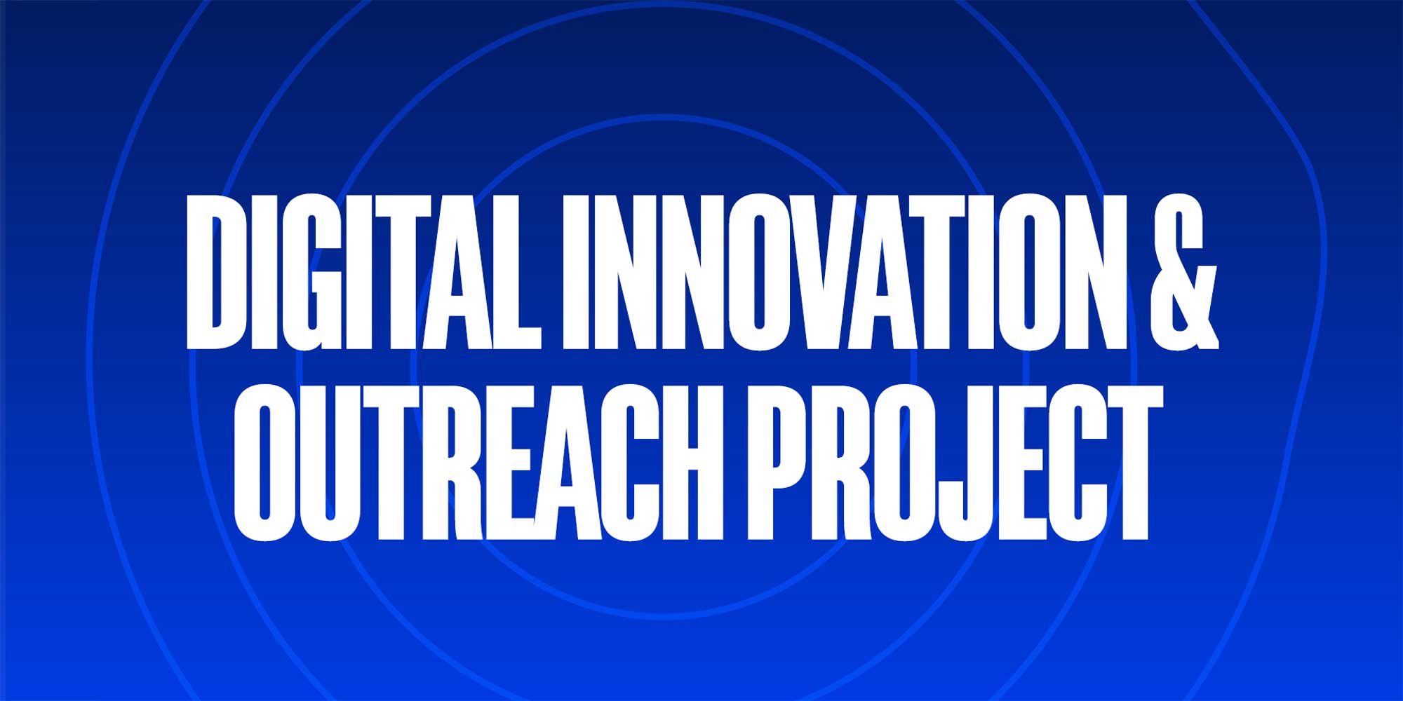 Digital Innovation & Outreach